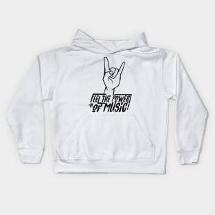 Feel the power of music Kids Hoodie